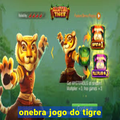 onebra jogo do tigre